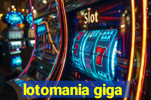 lotomania giga
